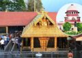 सबरीमाला पर सुप्रीम कोर्ट का बड़ा सवाल, नास्तिक कैसे मांग सकता है मंदिर में प्रवेश का अधिकार?